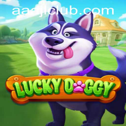 Discover the Exciting World of LuckyDoggy and the Thrilling AAAJL Experience